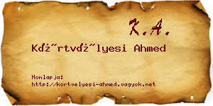 Körtvélyesi Ahmed névjegykártya